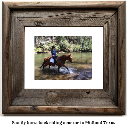 family horseback riding near me in Midland, Texas